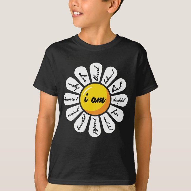 Daisy - Flower Positive Affirmation T-Shirt (Front)