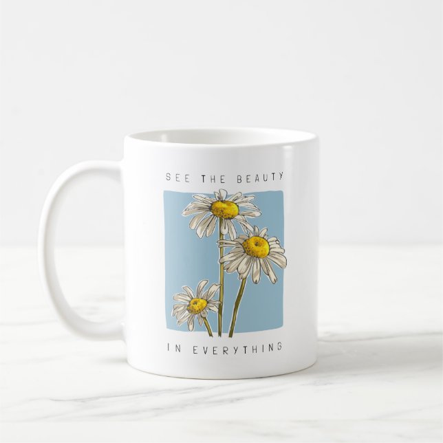 Daisy Flowers Beauty Slogan Coffee Mug (Left)