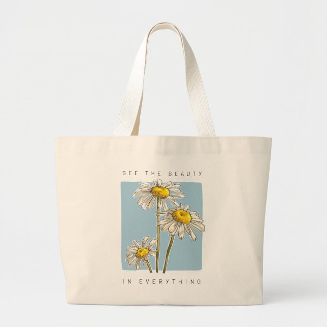 Daisy Flowers Beauty Slogan Large Tote Bag (Front)