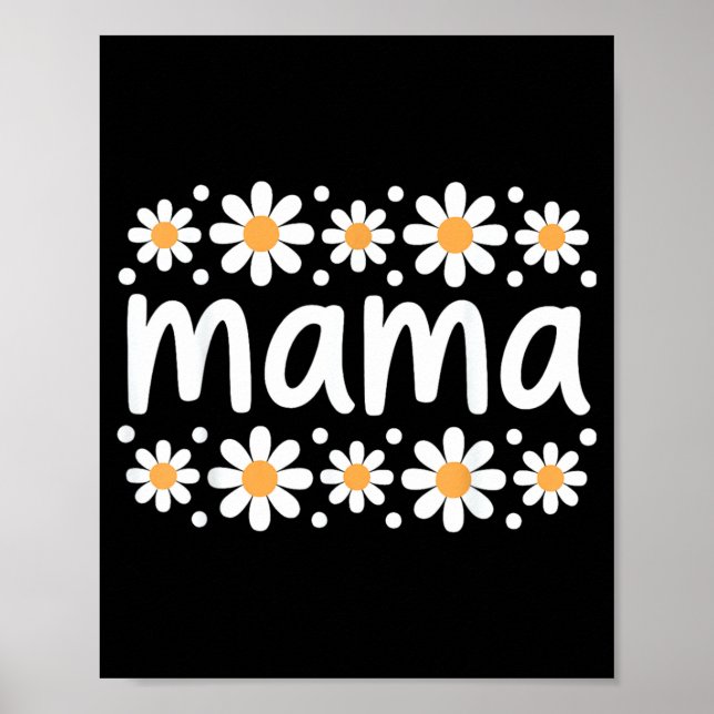 Daisy Mama Floral Mum Spring Poster (Front)