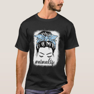 Daisy Nina Life Messy Hair Bun Bleaches Mother s D T-Shirt