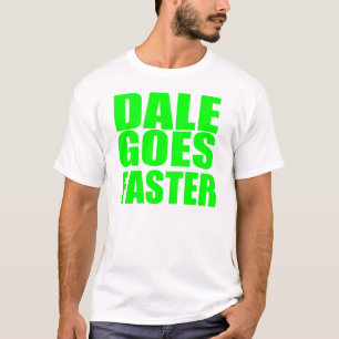 Dale Goes Faster - Racing T-shirt