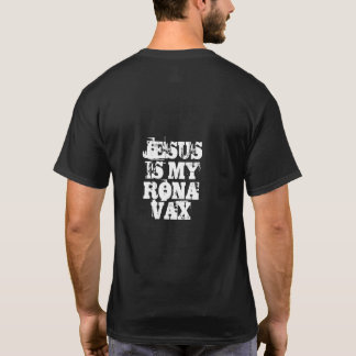 Dale Mabry Jesus is my Rona Vax t-shirt