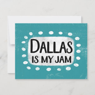 Dallas Is My Jam Greeting Card