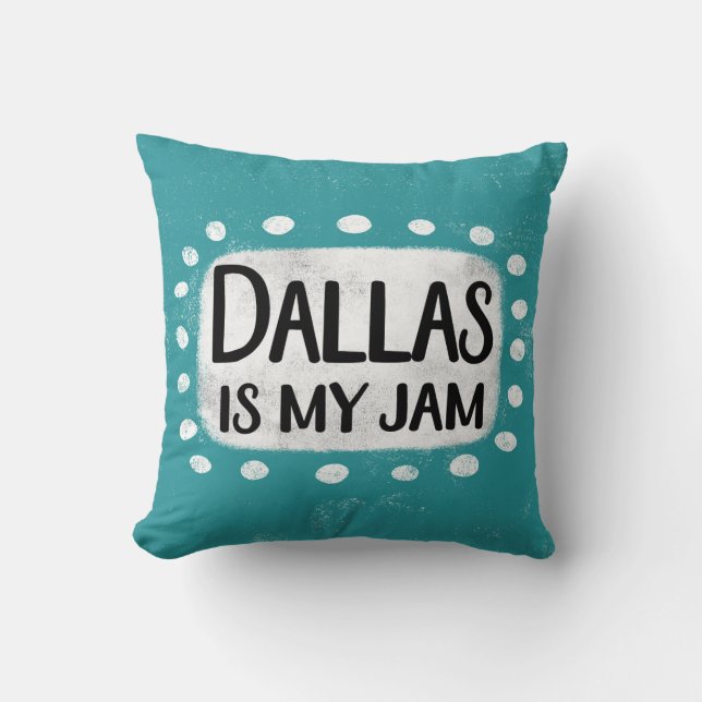 Dallas Is My Jam Throw Pillow (Front)