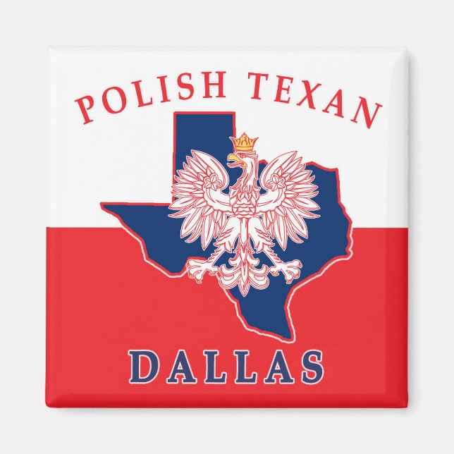 Dallas Polish Texan Magnet (Front)