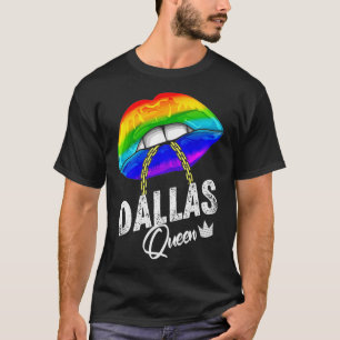 Dallas Queen LGBTQ Gay Pride Texas Lesbian Lips T-Shirt