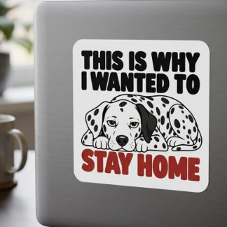 Dalmatian Antisocial Sarcastic Puppy Dog Lover Square Sticker