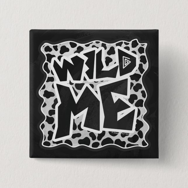 Dalmatian Black and White with Wild Me 15 Cm Square Badge (Front)
