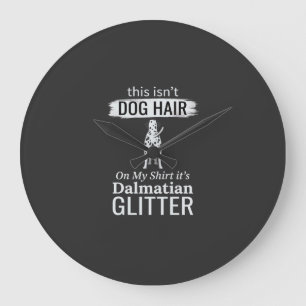 Dalmatian Dog Hair Glitter Funny Pet Large Clock