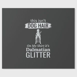 Dalmatian Dog Hair Glitter Funny Pet Wrapping Paper