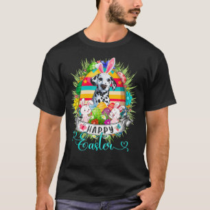 Dalmatian Dog In Easter Eggs Basket Bunnies Happy  T-Shirt