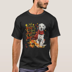 Dalmatian Dog Just A Girl Who Loves Fall And Dogs T-Shirt
