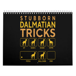 Dalmatian Gift   Stubborn Dalmatian Tricks Calendar