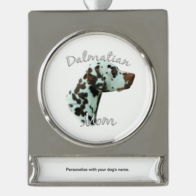 Dalmatian (liver) Mum 2 Silver Plated Banner Ornament (Front)