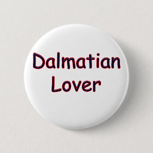 Dalmatian Lover 6 Cm Round Badge