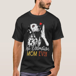 Dalmatian mom ever funny dog mama mother's day T-Shirt