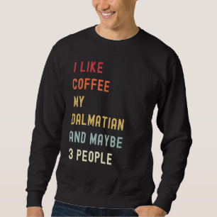 Dalmatian Retro Dog And Coffee Sweatshirt