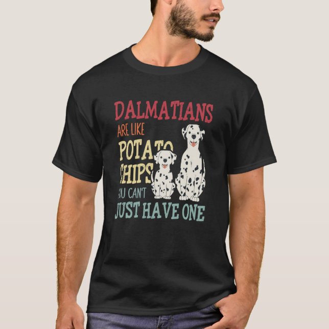 Dalmatians Are Like Dog Owner Dalmatian  1 T-Shirt (Front)