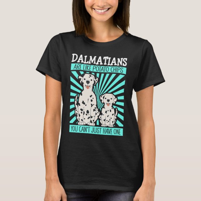 Dalmatians Are Like Dog Owner Dalmatian T-Shirt (Front)