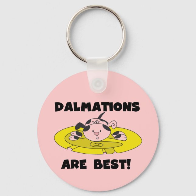Dalmations Are Best T-shirts and Gifts Key Ring (Front)