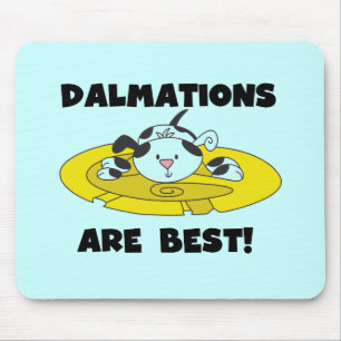 Dalmations Are Best T-shirts and Gifts Mouse Pad