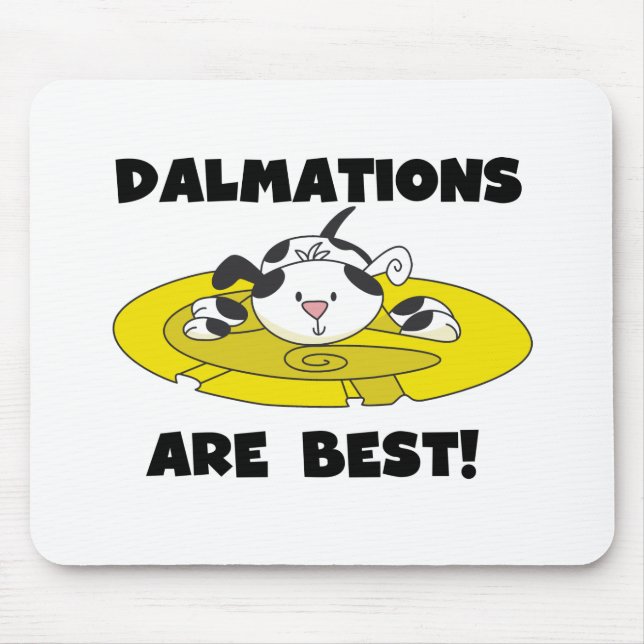 Dalmations Are Best T-shirts and Gifts Mouse Pad (Front)
