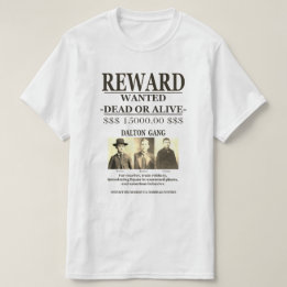 Dalton Gang 💰 Reward Offered WANTED T-Shirt
