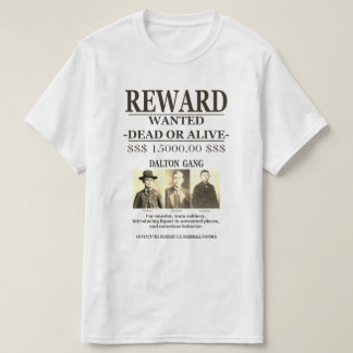 Dalton Gang 💰 Reward Offered WANTED T-Shirt