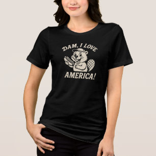 DAM. I LOVE AMERICA! With beaver Tri-Blend Shirt