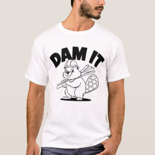 Dam It Beaver Construction Humor T-Shirt