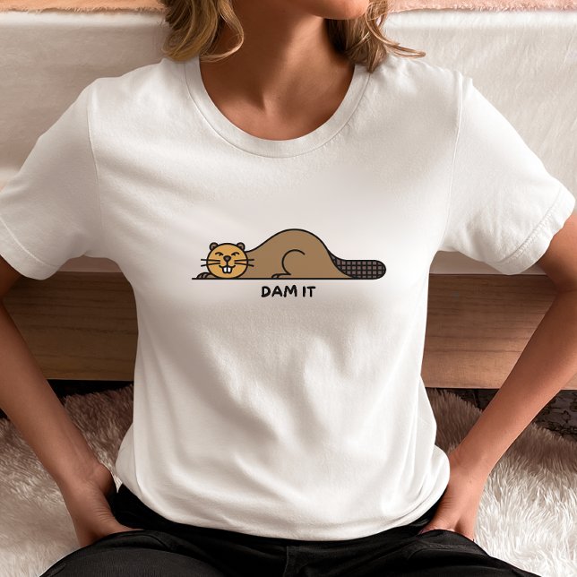 Dam It Beaver T-Shirt (Creator Uploaded)