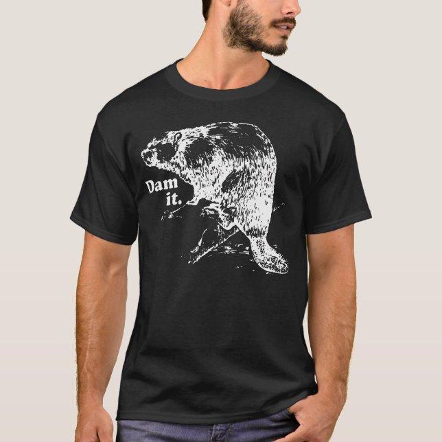 Dam It T-Shirt (Front)