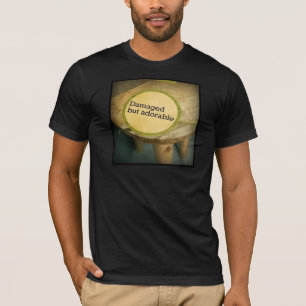 Damaged but Adorable T-Shirt