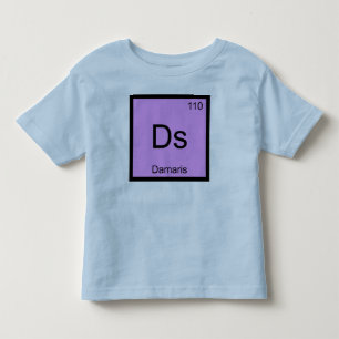 Damaris Name Chemistry Element Periodic Table Toddler T-Shirt