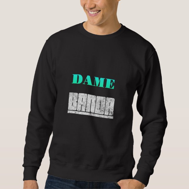 Dame Banda Sweatshirt (Front)