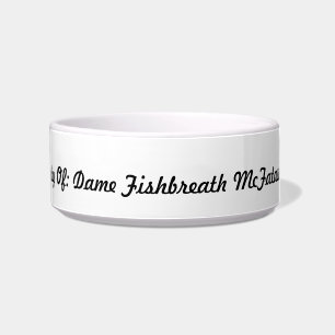 Dame Fishbreath Cat food bowl