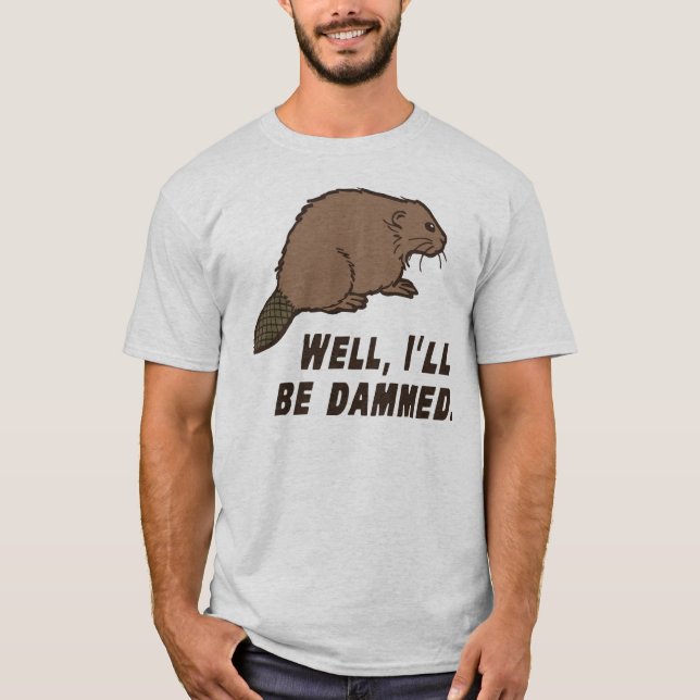 Dammed Beaver T-Shirt (Front)