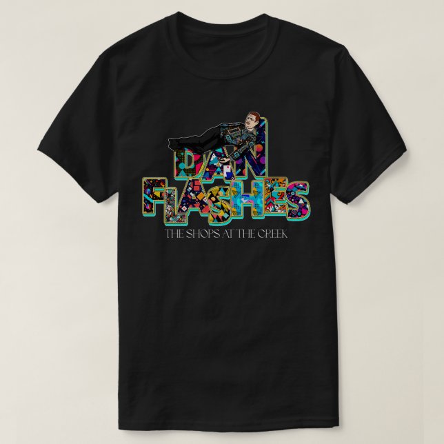 Dan Flashes T-Shirt (Design Front)