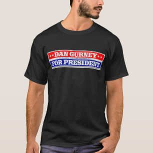 Dan Gurney For President T-Shirt