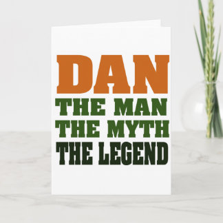 Dan - the Man, the Myth, the Legend! Card