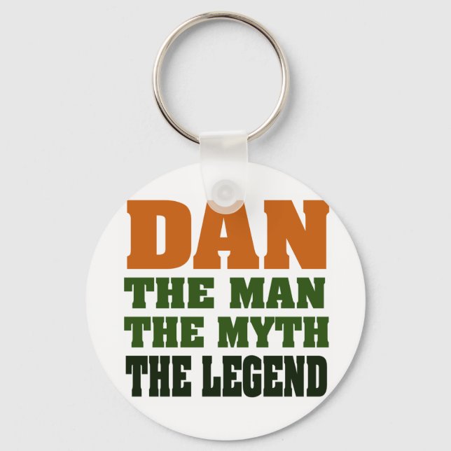Dan - the Man, the Myth, the Legend! Key Ring (Front)