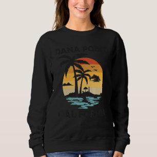 Dana Point California Beach Summer Vacation Sweatshirt
