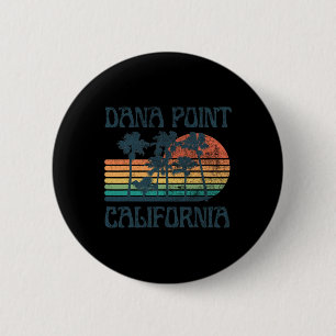 Dana Point California Beach Summer Vacation Vintag 6 Cm Round Badge