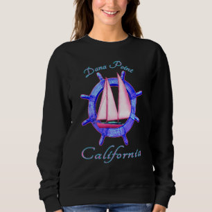 Dana Point California Sailboat Sailing Vacation Na Sweatshirt