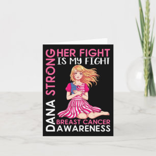 Dana Strong Breast Cancer Awareness Her Fight Is M Card