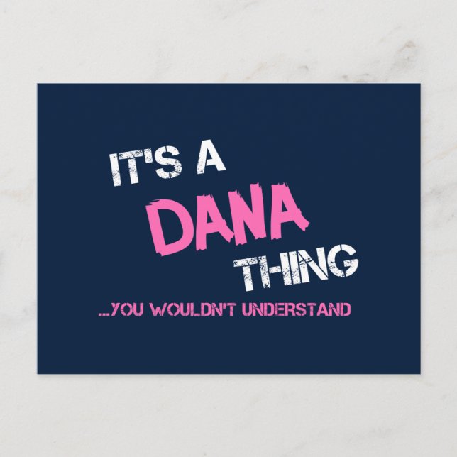 Dana thing you wouldn't understand postcard (Front)