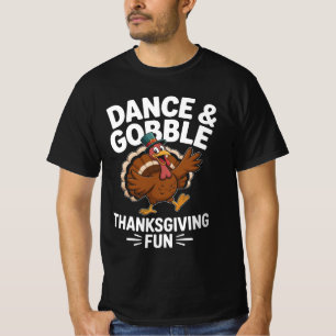 Dance and gobble - funny turkey tee