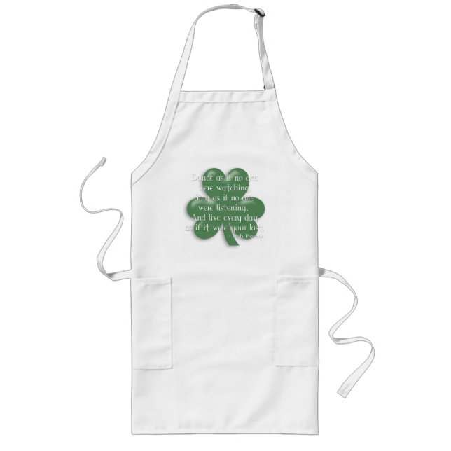 Dance as if :: Irish Proverb (White Design) Long Apron (Front)