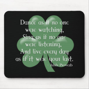 Dance as if :: Irish Proverb (White Design) Mouse Pad